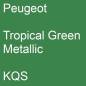 Preview: Peugeot, Tropical Green Metallic, KQS.